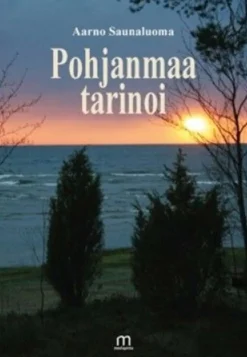Saunaluoma, Pohjanmaa tarinoi