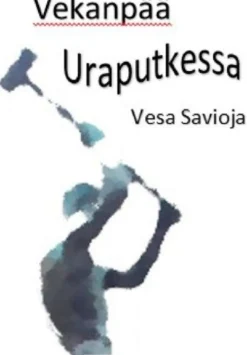Savioja, Vekanpää Uraputkessa