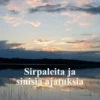 Savolainen, Sirpaleita ja sinisiä ajatuksia