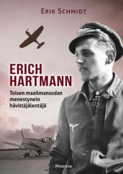 Schmidt, Erich Hartmann - Toisen maailmansodan menestynein hävittäjälentäjä