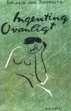 Schoultz, Ingenting ovanligt - Noveller