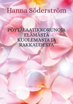 Söderström, Pöytälaatikkorunoja elämästä kuolemasta ja rakkaudesta