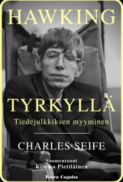 Seife, Hawking tyrkyllä - Tedejulkkiksen myyminen