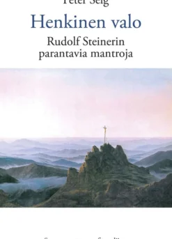 Selg, Henkinen Valo - Rudolf Steinerin parantavia mantroja