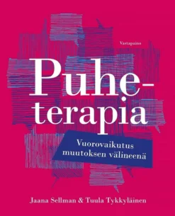 Sellman, Puheterapia - Vuorovaikutus muutoksen välineenä