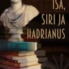 Sihvola, Isä, Siri ja Hadrianus