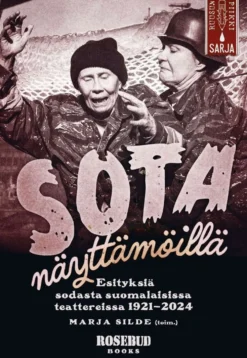 Silde, Sota näyttämöillä - Esityksiä sodasta suomalaisissa teattereissa 1921-2024