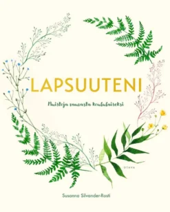 Silvander-Rosti, Lapsuuteni - Muistoja vauvasta koululaiseksi