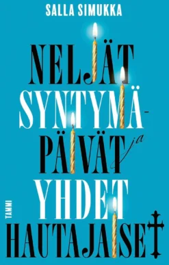 Simukka, Neljät syntymäpäivät ja yhdet hautajaiset