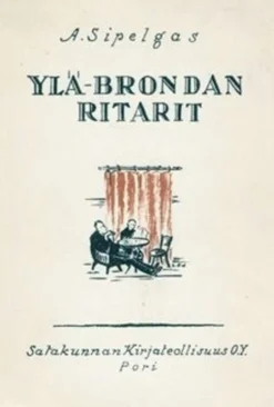 Sipelgas, Ylä-Brondan ritarit (näköispainos)