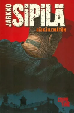 Sipilä, Häikäilemätön