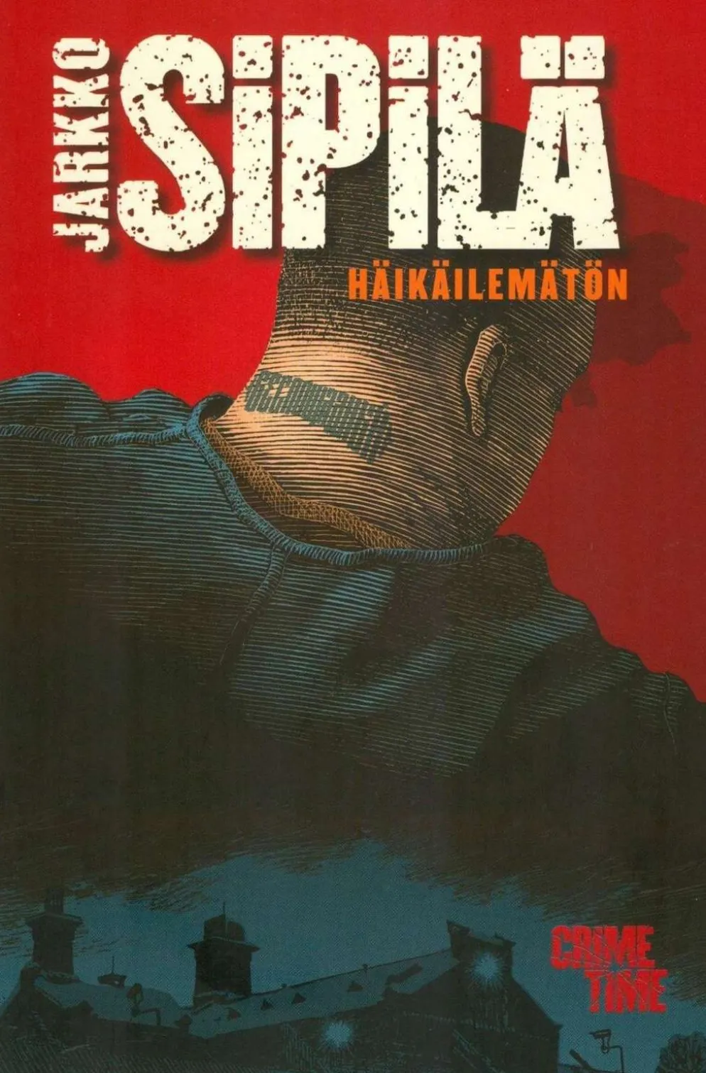 Sipilä, Häikäilemätön