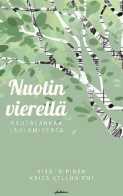 Sipinen, Nuotin vierellä - Rautalankaa laulamisesta
