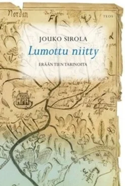 Sirola, Lumottu niitty - erään tien tarinoita