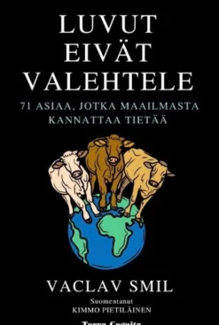 Smil, Luvut eivät valehtele - 71 asiaa, jotka maailmasta kannattaa tietää