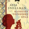 Snellman, Kaikkien toiveiden kylä