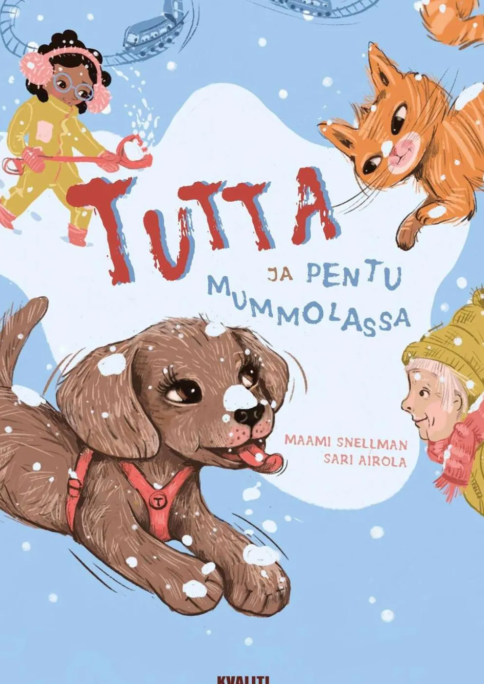 Snellman, Tutta ja pentu mummolassa