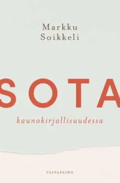 Soikkeli, Sota kaunokirjallisuudessa