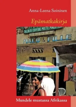 Soininen, Epämatkakirja - Mundele mustassa Afrikassa