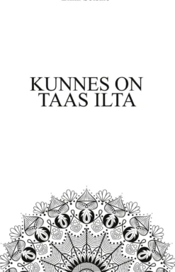 Soisalo, Kunnes on taas ilta