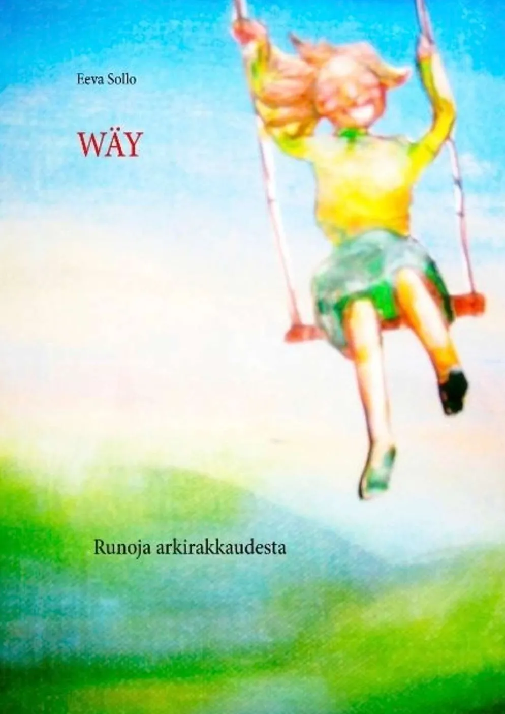 Sollo, Wäy - Runoja arkirakkaudesta