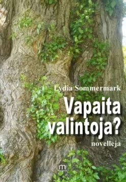 Sommermark, Vapaita valintoja? - novelleja