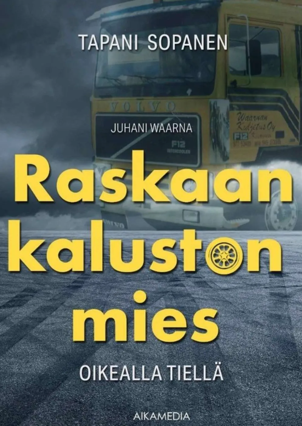 Sopanen, Juhani Waarna - Raskaan kaluston mies - Oikealla tiellä