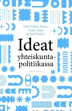 Sorsa, Ideat yhteiskuntapolitiikassa