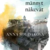 Soudakova, Mitä männyt näkevät