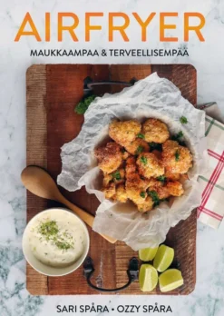 Spåra, Airfryer - Maukkaampaa & terveellisempää