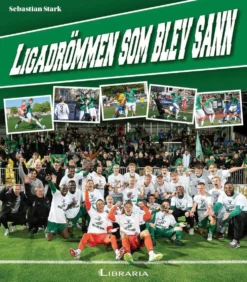 Stark, Ligadrömmen som blev sann