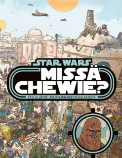 Star Wars. Missä Chewie? - Etsi ja löydä -kirja kaukaisesta galaksista