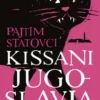 Statovci, Kissani Jugoslavia