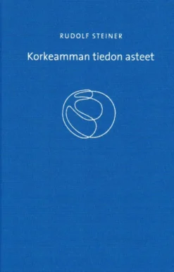 Steiner, Korkeamman tiedon asteet
