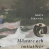 Stenman, Mästare och imitatörer