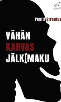 Stranius, Vähän karvas jälkimaku