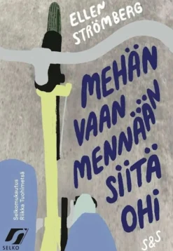 Strömberg, Mehän vaan mennään siitä ohi - Selkomukautus
