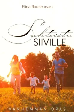 Suhteista siiville - vanhemman opas