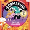 Supinen, Rosmariini: Tulta ja mehujäätä