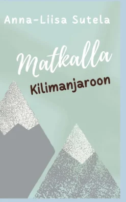 Sutela, Matkalla Kilimanjaroon