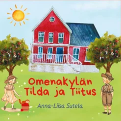 Sutela, Omenakylän Tilda ja Tiitus