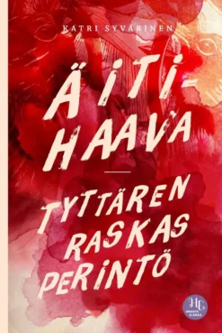 Syvärinen, Äitihaava - tyttären raskas perintö