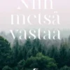 Takala, Niin metsä vastaa (selkokirja) - Novelleja