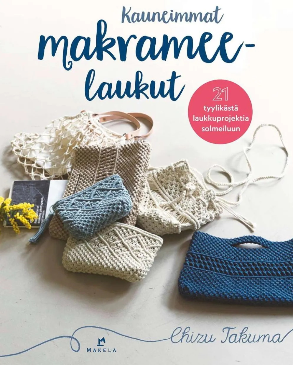 Takuma, Kauneimmat makrameelaukut