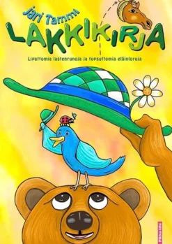 Tammi, Lakkikirja - Lipattomia lastenrunoja ja tupsuttomia eläinloruja
