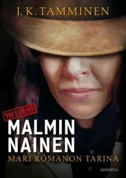 Tamminen, Malmin nainen - Mari Romanon tarina