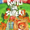 Tamminen, Ruttu ja Superi