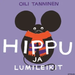 Tanninen, Hippu ja lumileikit