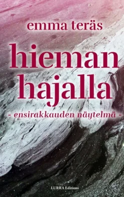 Teräs, Hieman hajalla - ensirakkauden näytelmä