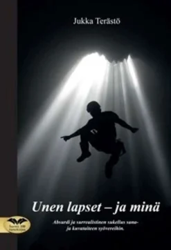 Terästö, Unen lapset - ja minä